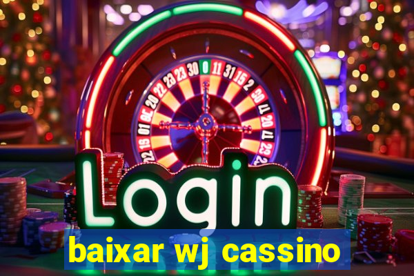 baixar wj cassino